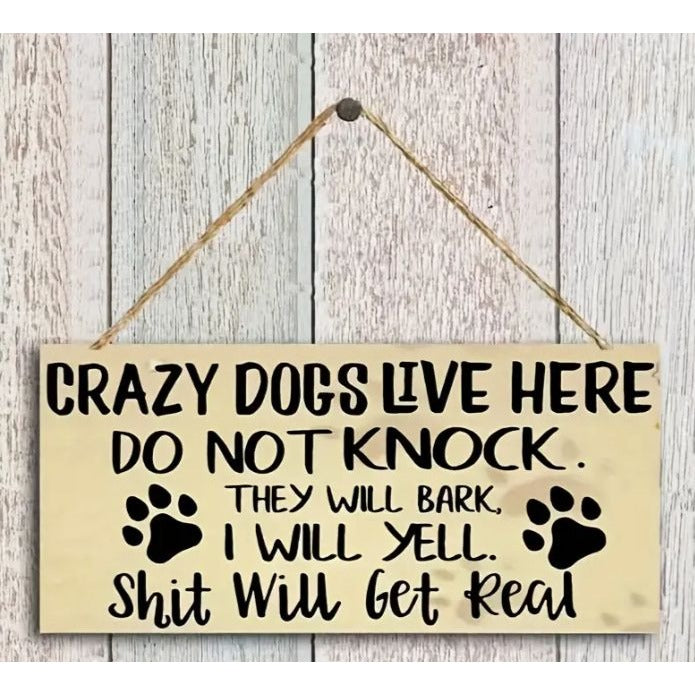 Crazy Dogs Live Here Sign Pet NWT